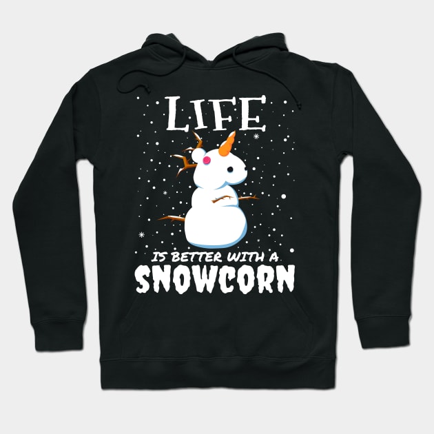 Life Is Better With A Snowcorn - christmas cute snow unicorn gift Hoodie by mrbitdot